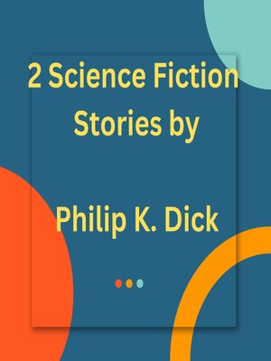 cover image of 2 Science Fiction Stories by Philip K. Dick